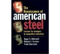 The Renaissance of American Steel Frank Giarratani, Richard J. Fruehan, Roger S. Ahlbrandt (Auteur)