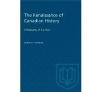 The Renaissance of Canadian History by Lewis H. Thomas Lewis H. Thomas (Auteur)