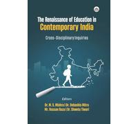 The Renaissance of Education in Contemporary India: Cross-Disciplinary Inquiries