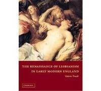 The Renaissance of Lesbianism in Early Modern England, Cambridge Studies in Renaissance Literature and Culture, 42 Valerie Traub (Auteur)