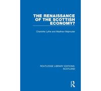 The Renaissance Of The Scottish Economy?