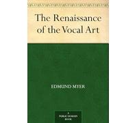 The Renaissance of the Vocal Art