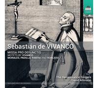 The Renaissance Singers - Sebastian De Vivanco: Missa Pro Defunctis; Motets [Compact Discs]