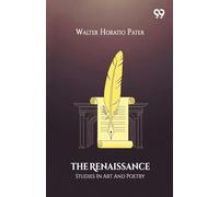 The Renaissance Studies In Art And Poetry