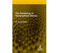 The Rendering of Geographical Names - Aurousseau, M. - Routledge - ebook (ePub) - Livre