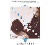 The Rendezvous Justine Levy, Lydia Davis (Auteur)