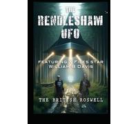 The Rendlesham UFO The British Roswell