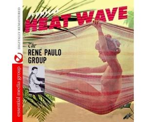 The Rene Paulo Group - Tropical Heat Wave (Digitally Remastered)