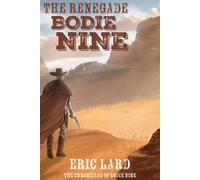The Renegade Bodie Nine The Chronicles of Bodie Nine, #1 - Eric N. Lard - 4 Horsemen Publications - ebook (ePub) - Livre
