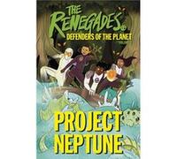 The Renegades Project Neptune - Katy Jakeway - Dorling Kindersley Ltd - Livre en Anglais - Paperback Katy JakewayKaty Jakeway (Auteur)