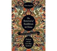 The Renewal of Buddhism in China - Chunfang Emerita Professor of Religion and EALAC Yu - Columbia University Press - Livre en Anglais - Paperback Chunfang Emerita Professor of Religion and EALAC YuChu