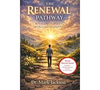 The Renewal Pathway: Restoring Spiritual Vitality in a Busy and Distracted World