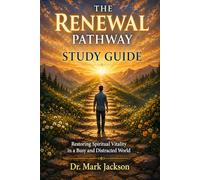 The Renewal Pathway Study Guide: Companion Guide to The Renewal Pathway
