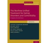 The Renfrew Unified Treatment for Eating Disorders and Comorbidity - Boswell James Associate Professor of Psychology Associate Professor of Psychology Uni Boswell James Associate Professor of Psycholo