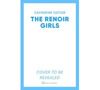 The Renoir Girls A Hidden History of Art, War & Betrayal - Catherine Ostler - Simon & Schuster UK - ebook (ePub) - Livre