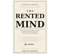 The Rented Mind: Education, the Unstealable Property, and the First Generation Asked to Borrow Its Own Intelligence