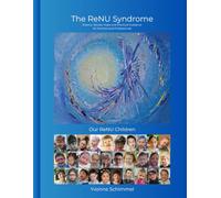 The ReNU Syndrome: Science, Stories, Hope and Practical Guidance for Families and Professionals