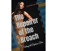 The repairer of the breach: Setting the captives free