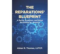 The Reparations' Blueprint: A Racial, Economic, and Moral Reckoning for America