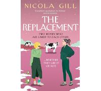 The Replacement Funny, poignant, uplifting -- the perfect read for fans of Beth O'Leary and Sophie Kinsella - Nicola Gill - Bedford Square Publishers - ebook (ePub) - Livre