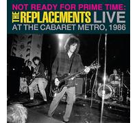 The Replacements - Not Ready for Prime Time: Live at The Cabaret Metro, Chicago, IL, January 11, 1986 (RSD 2024) [Vinyl] [Import]