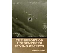 The Report On Unidentified Flying Objects