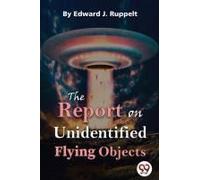 The Report On Unidentified Flying Objects