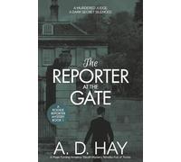 The Reporter at the Gate: A Page-Turning Amateur Sleuth Mystery Novella Full of Twists