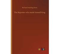 The Reporter Who Made Himself King