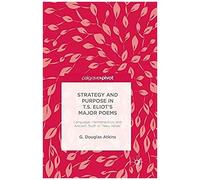 The Representation Of Old Truths In T.S. Eliot's New Verse