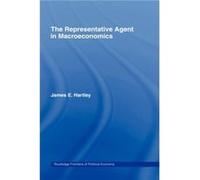 The Representative Agent in Macroeconomics by James E Hartley James E. Hartley (Auteur)