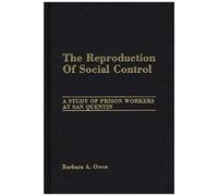 The Reproduction Of Social Control