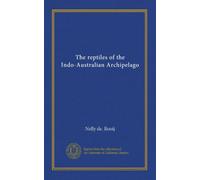 The reptiles of the Indo-Australian Archipelago (v.1)