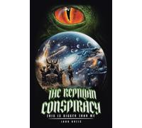 The Reptilian Conspiracy: This is Bigger Than Me
