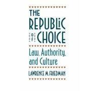 The Republic Of Choice - Law, Authority & Culture (Paper)