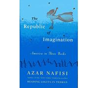 The Republic of Imagination: America in Three Books