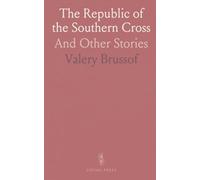 The Republic of the Southern Cross: And Other Stories