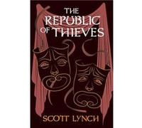 The Republic of Thieves | Scott Lynch Scott LynchScott Lynch (Auteur)