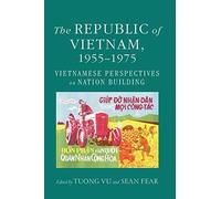 The Republic Of Vietnam, 1955-1975