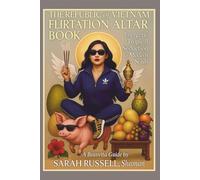 The Republic of Vietnam Flirtation Altar Book: Energetic Tropical Seduction for Modern Souls