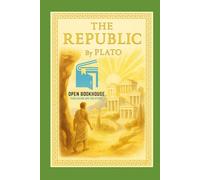 The Republic: Plato’s Timeless Dialogue on Justice, Truth, and the Ideal State - With Illustrations And Annotation