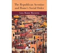 The Republican Aventine and Rome's Social Order