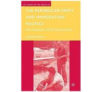 The Republican Party And Immigration Politics