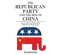 The Republican Party And The Rise Of China