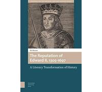 The Reputation Of Edward Ii, 1305-1697