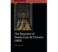 The Requiem of Tomás Luis de Victoria (1603)