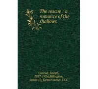 The Rescue: A Romance of the Shallows