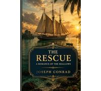 The Rescue: A Romance of the Shallows