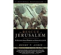 The Rescue of Jerusalem: The Alliance Between Hebrews and Africans in 701 BC