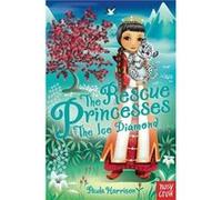 The Rescue Princesses The Ice Diamond by Paula Harrison Harrison, Paula (Auteur)